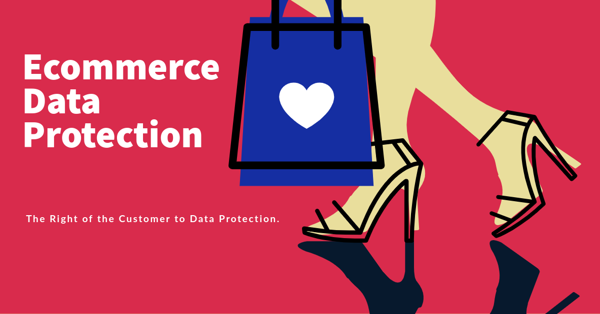 E-Commerce - The Right of the Customer to Data Protection