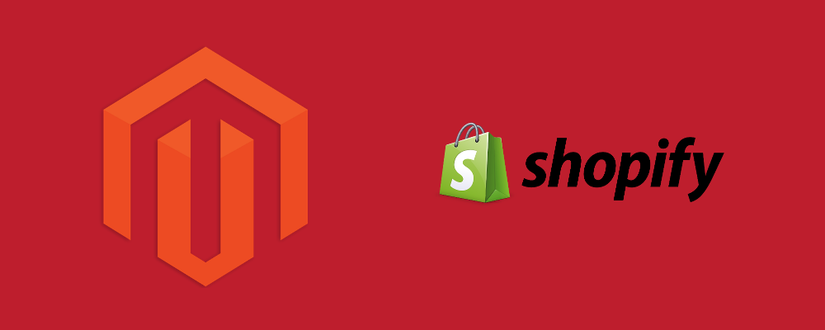 Magento and Shopify, what's to discuss?